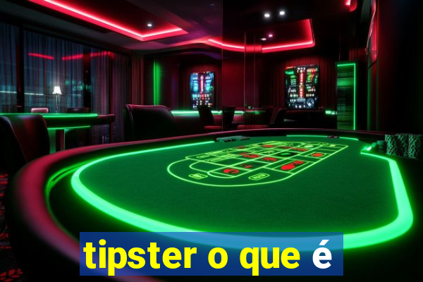 tipster o que é