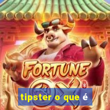 tipster o que é