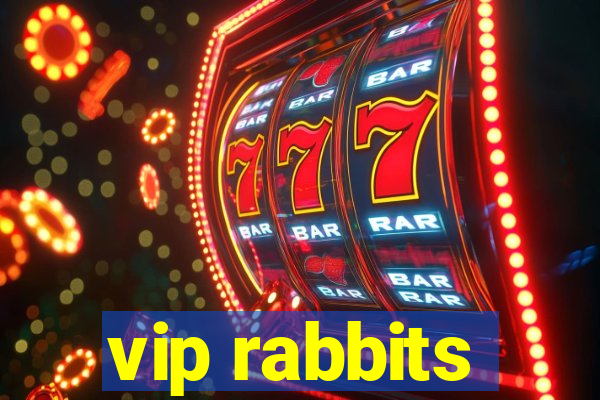 vip rabbits