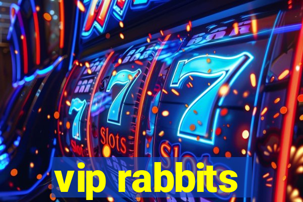 vip rabbits