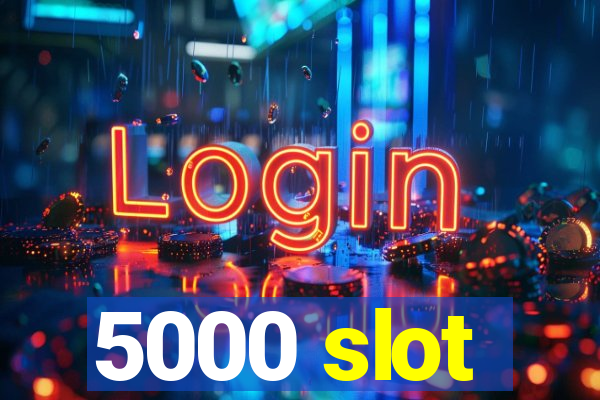 5000 slot