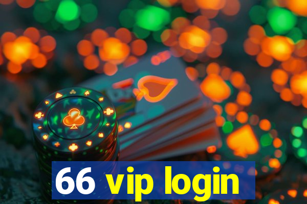 66 vip login