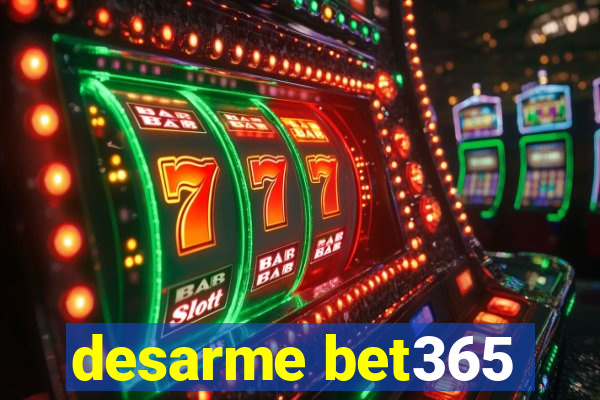 desarme bet365