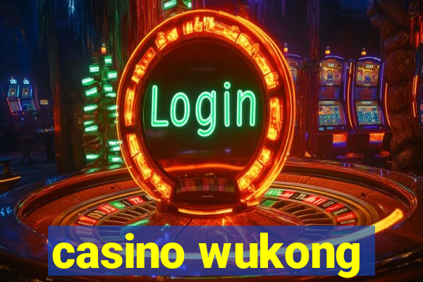 casino wukong