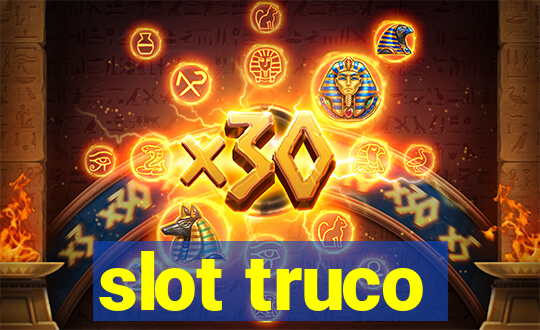 slot truco