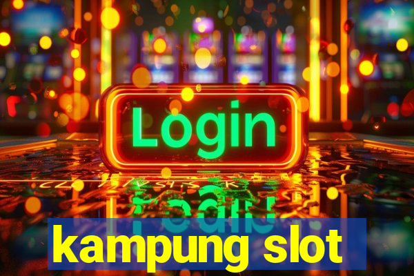 kampung slot