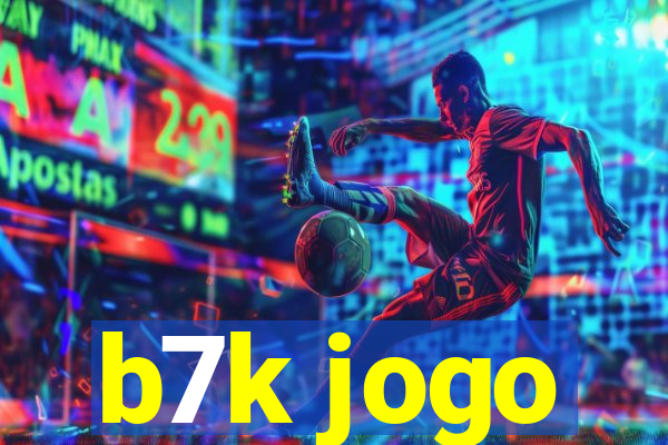 b7k jogo