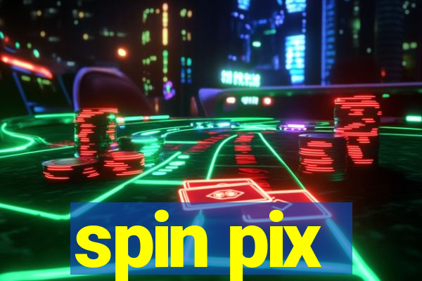 spin pix