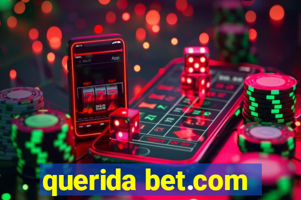 querida bet.com