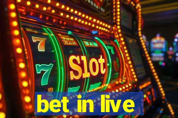 bet in live