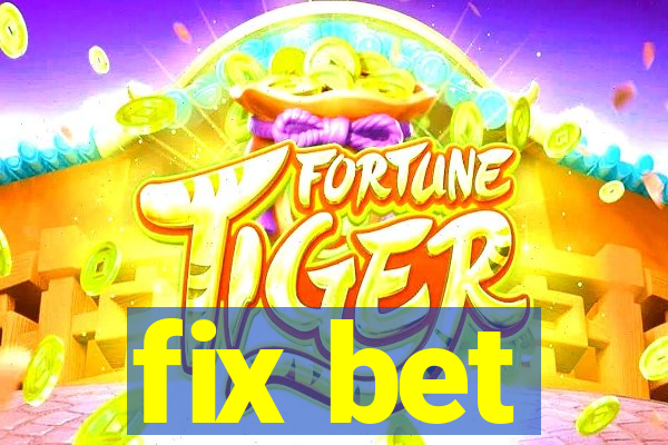 fix bet