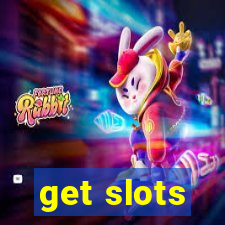 get slots