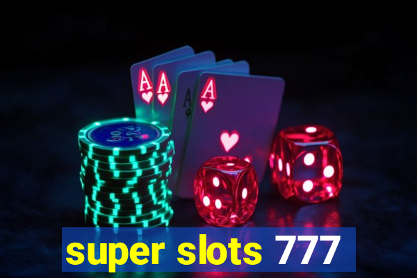 super slots 777