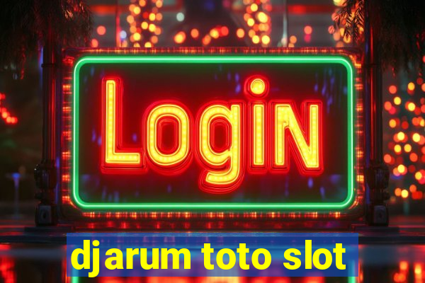 djarum toto slot