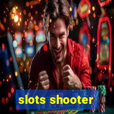 slots shooter