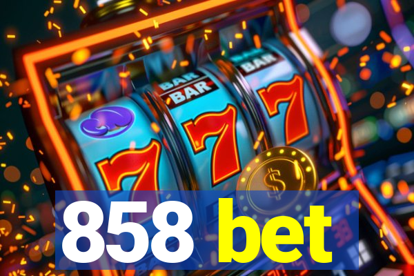 858 bet