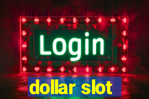 dollar slot