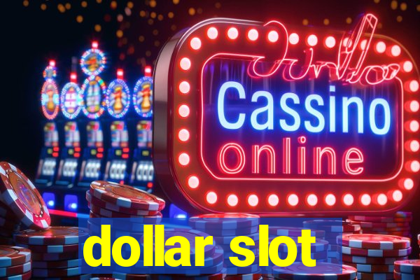 dollar slot