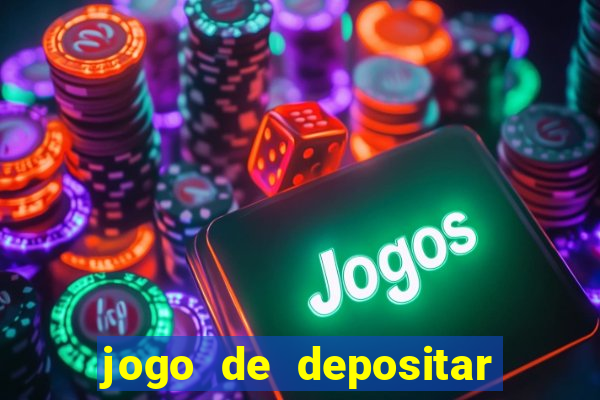 jogo de depositar 5 reais