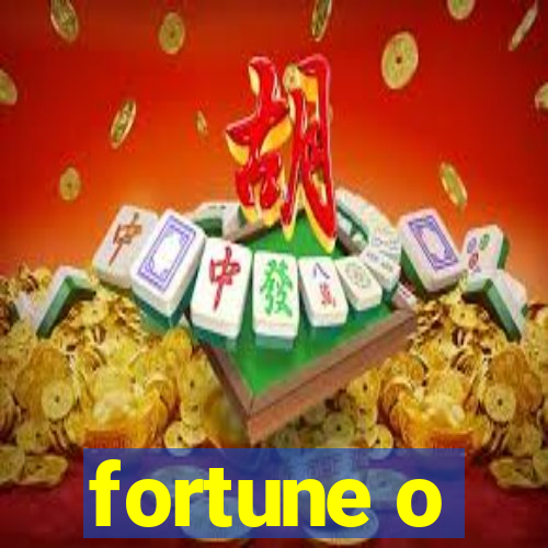 fortune o