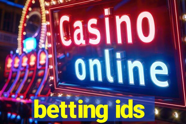 betting ids