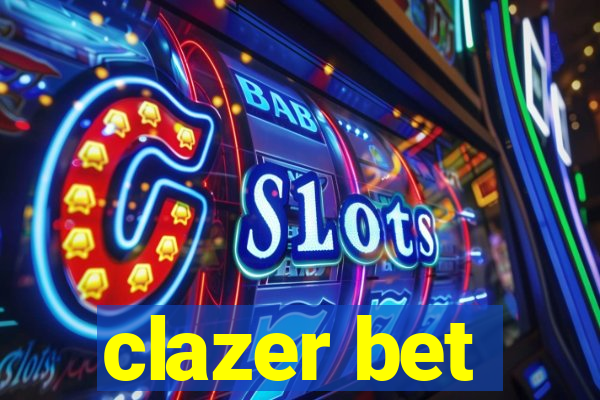 clazer bet