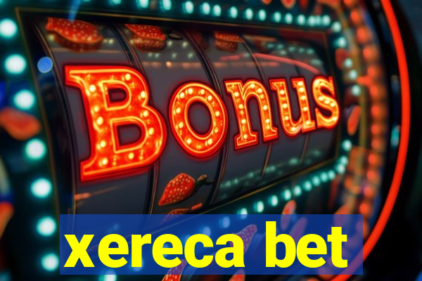 xereca bet