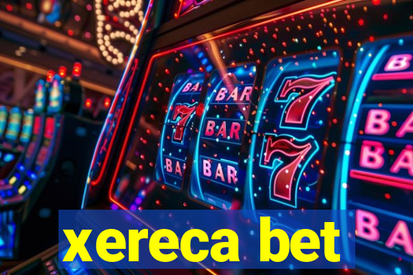 xereca bet