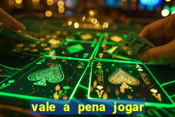 vale a pena jogar o jogo do tigre