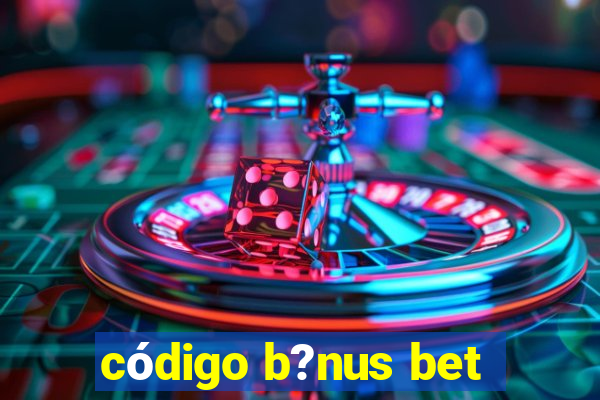 código b?nus bet