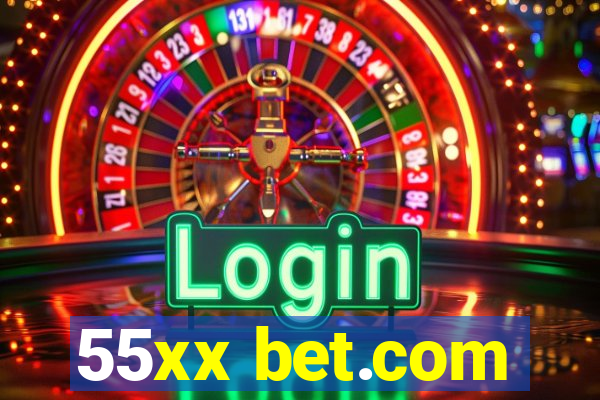 55xx bet.com