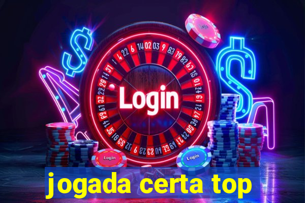 jogada certa top