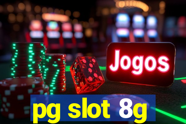 pg slot 8g