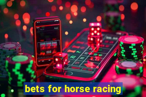 bets for horse racing