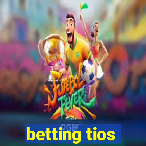 betting tios