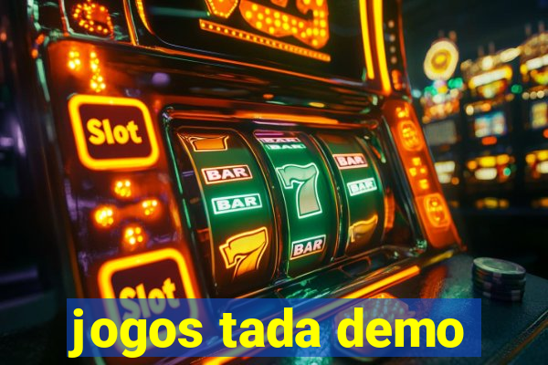 jogos tada demo