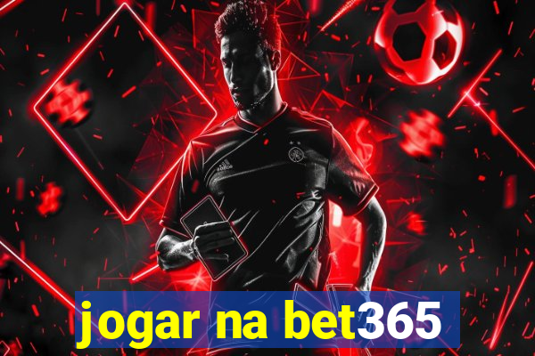 jogar na bet365