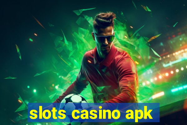 slots casino apk