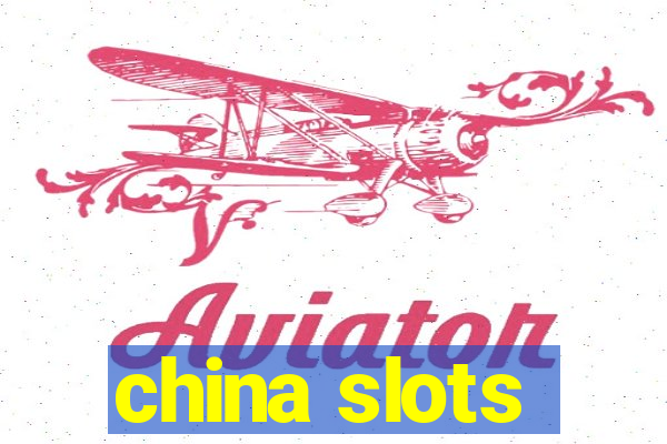 china slots