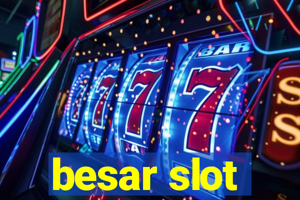 besar slot