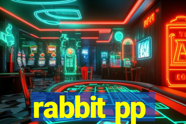 rabbit pp