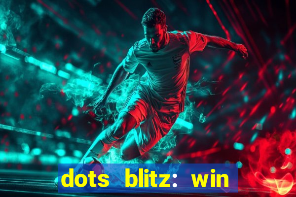 dots blitz: win real money