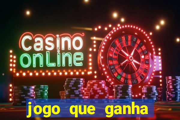 jogo que ganha dinheiro na internet