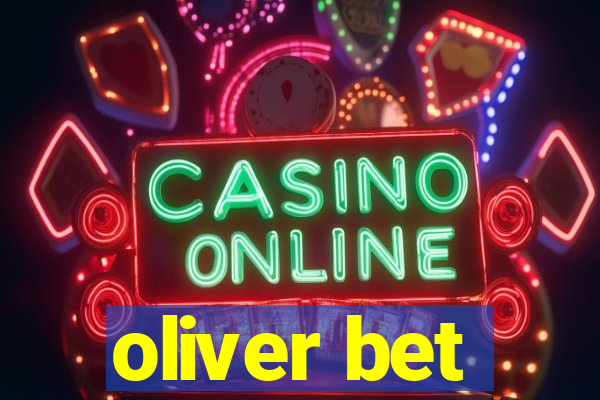 oliver bet