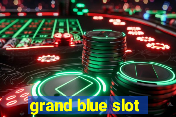 grand blue slot