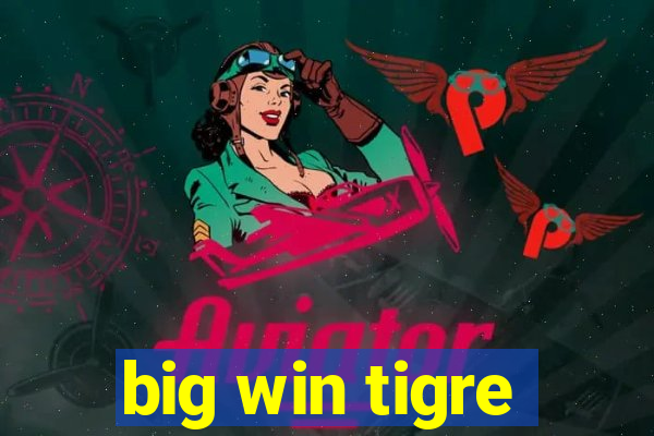 big win tigre