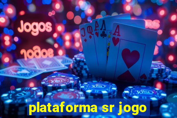 plataforma sr jogo