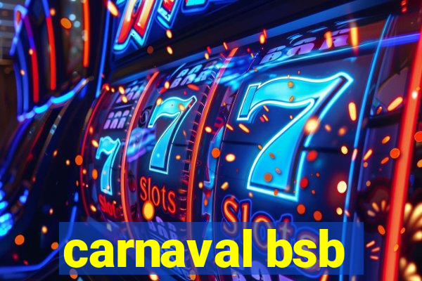 carnaval bsb