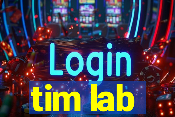 tim lab