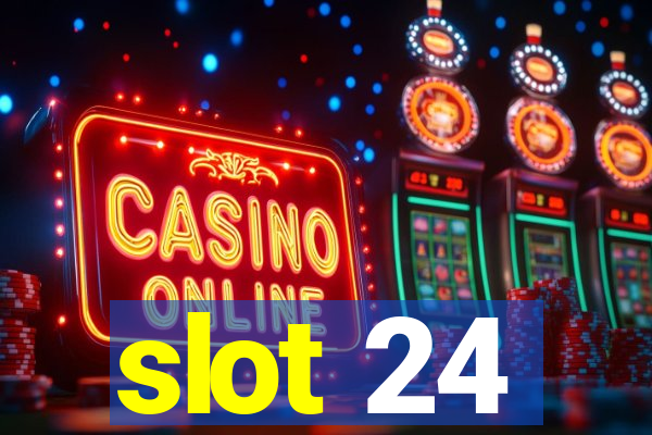 slot 24